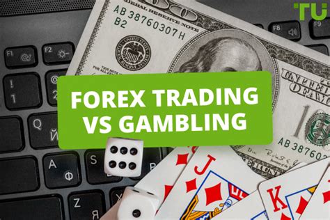 forex gambling|Forex Trading vs. Gambling: Understanding the Differences and .